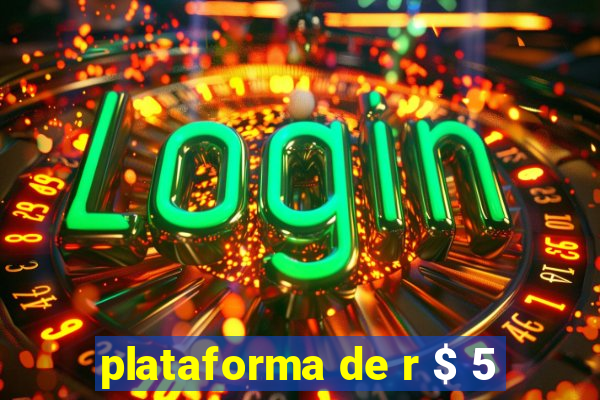 plataforma de r $ 5